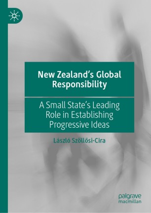 New Zealand’s Global Responsibility A Small State’s Leading Role in Establishing Progressive Ideas - Orginal Pdf